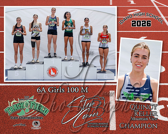2026 6A Girls State 100 M Champion - Quincy Keller - Mountain View
